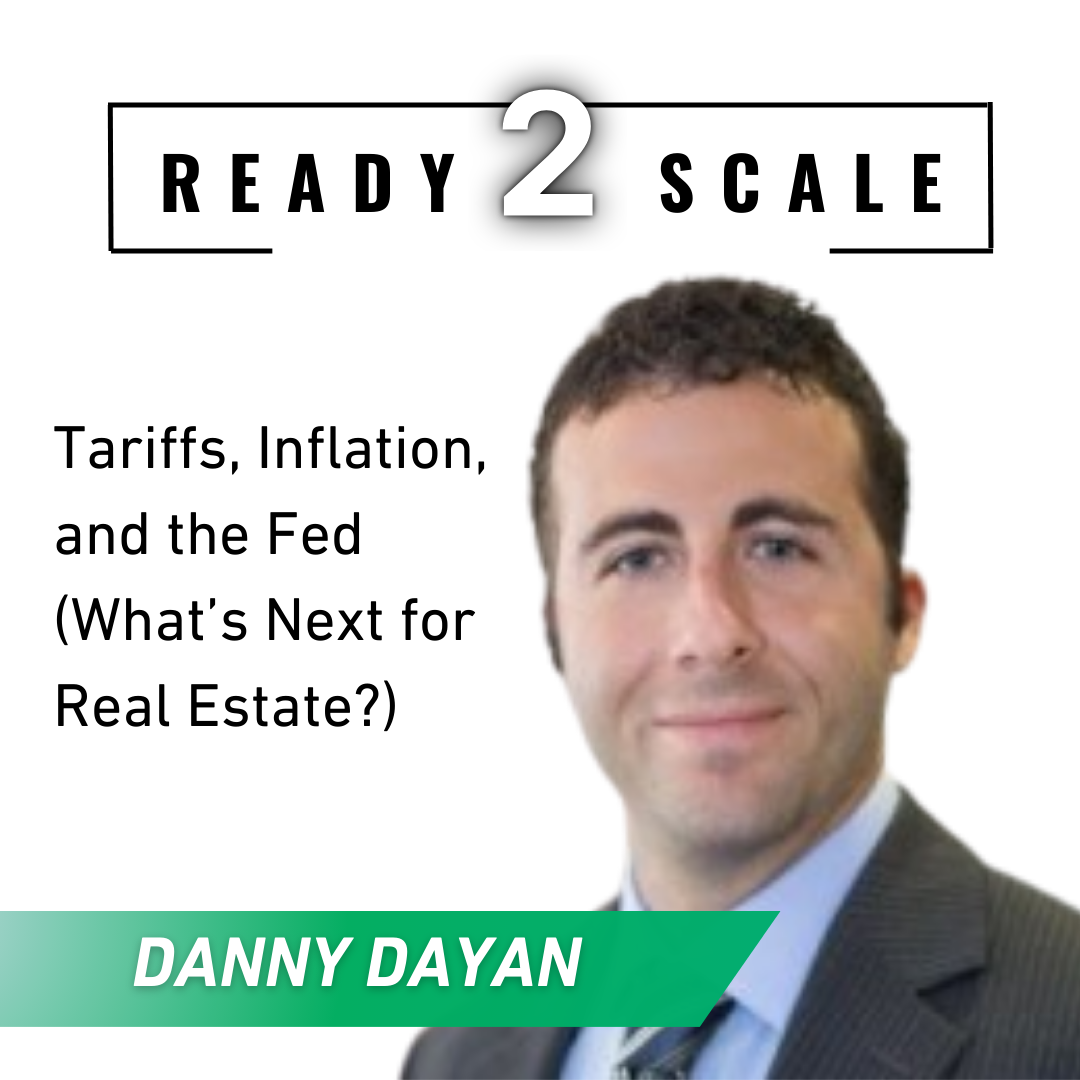 Tariffs, Inflation, and the Fed (What’s Next for Real Estate?), ep. 447